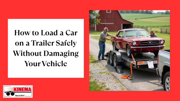 How to Load a Car on a Trailer Safely Without Damaging Your Vehicle